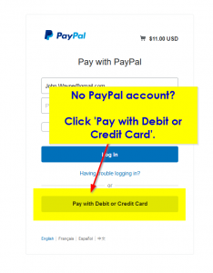 Step 3. If you have a PayPal… sign in and pay but if you don’t just skip the bottom of the page and click “Pay with Debit or Credit Card” and use what ever card you would like to use! Fill in the details of your card and you’re Done! Bring your paid receipt to the event.